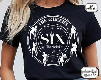 Six Queens SVG / Cut File / Broadway Musicals / Musical Theatre/ Broadway Gifts / Broadway SVG / Musicals SVG / Personal Use Only