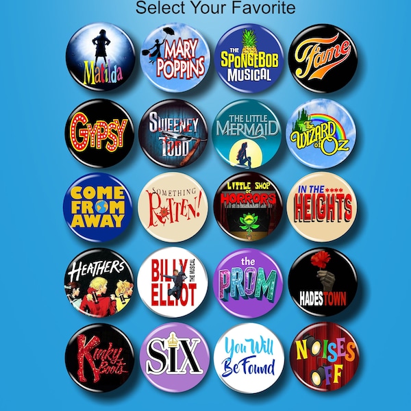 Broadway Show Inspired Pins, Buttons, 1.25", Musical Theatre, Broadway Gifts, Select Your Favorite, Musicals