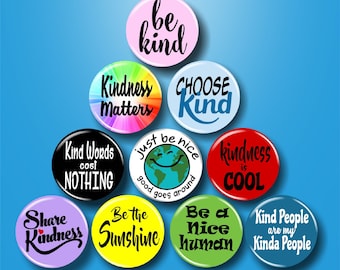 Kindness Buttons Set of 10 Pins 1.25" Pinback Be Choose Kind Shirt Hat Backpack Accessories Party Supply Gift Favors School Reward