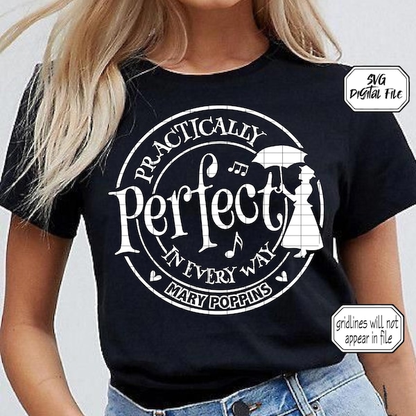 Practically Perfect SVG / Cut File / Broadway Musicals / Musical Theatre/ Broadway Gifts / Mary / Personal Use Only