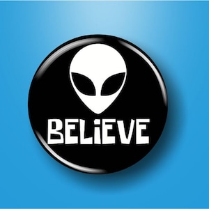 Alien Believe Button Pin: Outer Space Accessory