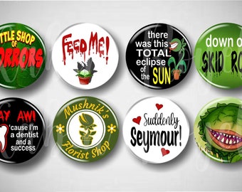 Horrors Shop // Musical Pins, Buttons, 1.25" Set of 8 Pinbacks, Broadway Pins, Broadway Gifts, Musical Theatre, Plant, Seymour