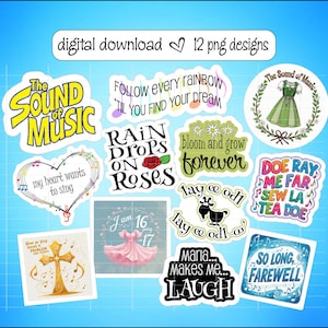 May include: Twelve digital printable stickers featuring quotes and images from the musical "The Sound of Music". The stickers include a heart with musical notes, a goat, a dress, and a cross.