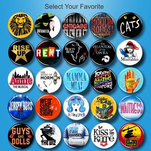 Broadway, Broadway Show Inspired Pins, Buttons, 1.25&quot;, Musical Theatre, Broadway Merch, Gifts, Theatre