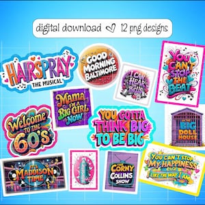 Puede incluir: Un conjunto de 12 diseños PNG con gráficos coloridos y texto del musical Hairspray. Los diseños incluyen frases como "Good Morning Baltimore", "You Can't Stop the Beat" y "Welcome to the 60's."