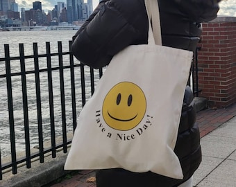 Have a Nice Day Handmade Tote Canvas Bag, Smiley Bag, Smiley Face Tote Bag