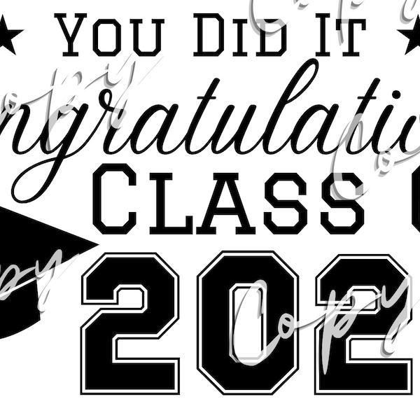 You Did It Congratulations Class of 2023 Svg Png Dxf files - 2023 Graduation - 2023 Senior - For Class of 2023 Shirt file - 2023 Class file