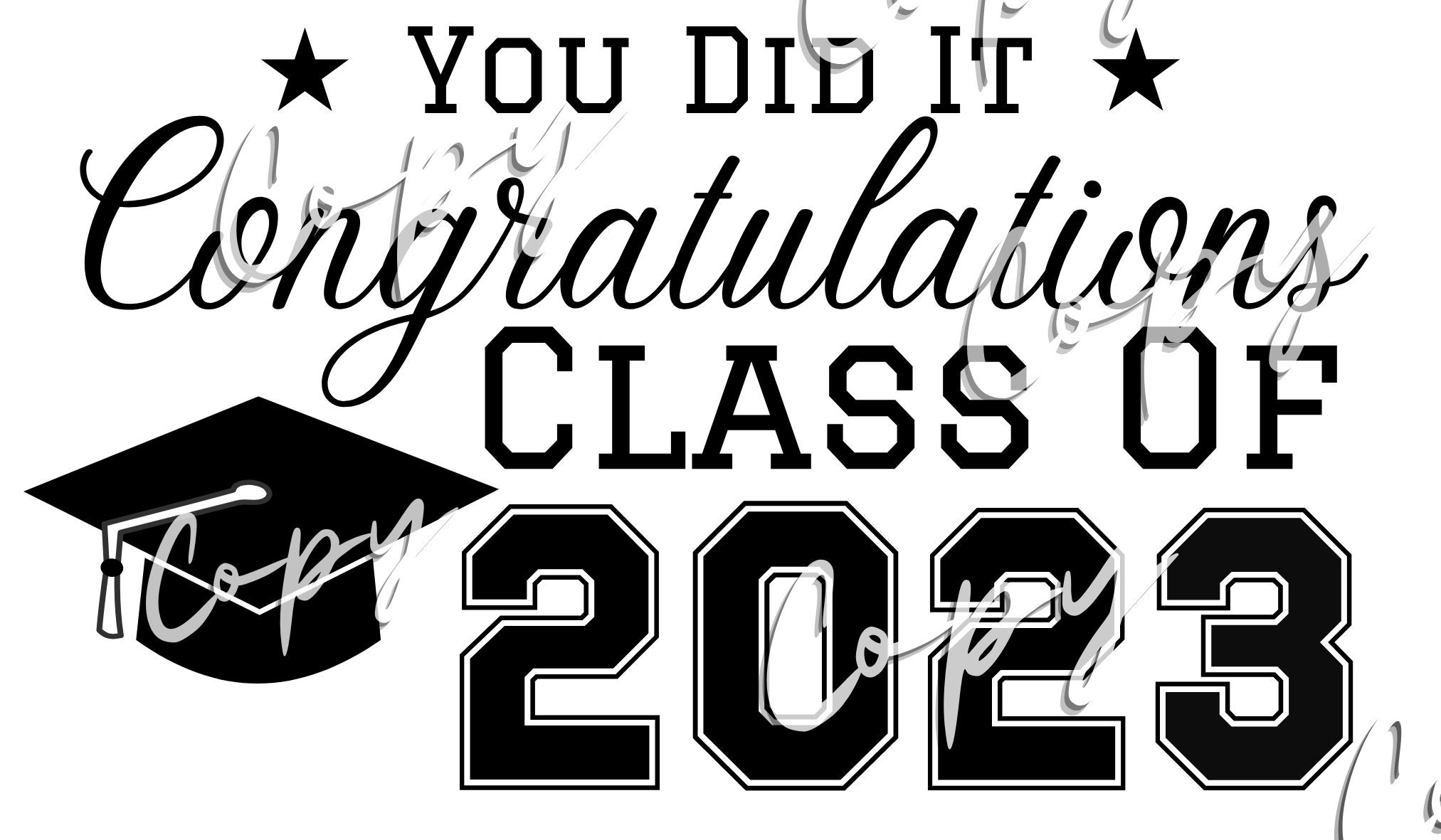 You Did It Congratulations Class of 2023 Svg Png Dxf (Download Now) Etsy