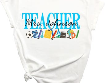 Custom Teacher Name Shirt: Back to School Gift