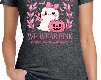 In October we wear Pink Breast Cancer Awareness Tshirt: Halloween Spooky Ghost Tshirt Tee