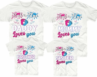 May include: Four white t-shirts with pink and blue paint splatters and the text "Pink or Blue" on each. The shirts also have a pink and blue footprint design and the text "Daddy Loves You", "Mommy Loves You", "Brother Loves You", and "Sister Loves You".