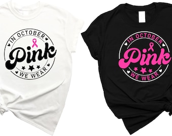 Pink Breast Cancer Awareness T-Shirt: In October We Wear Pink
