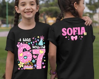 Birthday girl I was 6 now I'm 7 customized Fun Trendy Birthday shirt