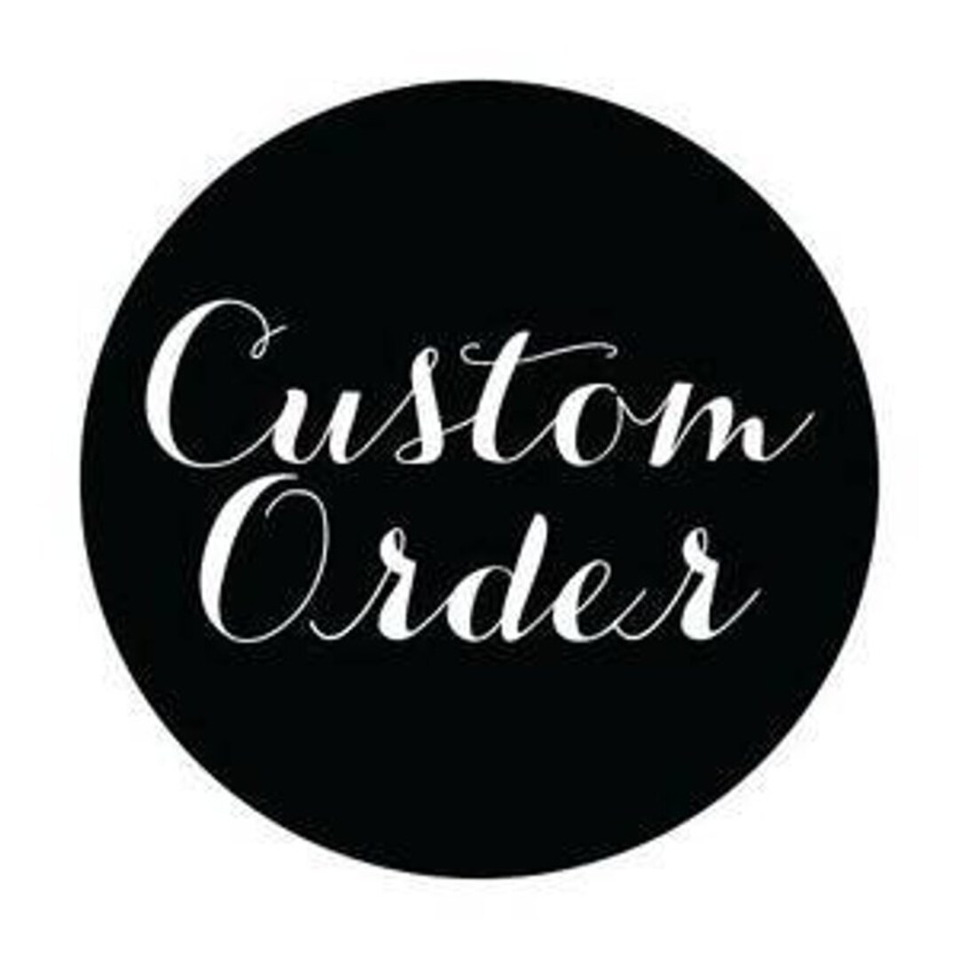 Custom Order Etsy