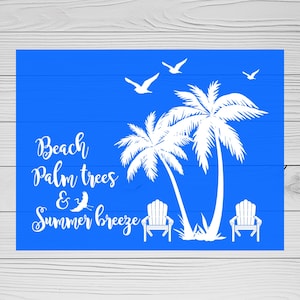May include: White silhouette of two palm trees with birds flying overhead and two white chairs on a blue background. The text "Beach Palm Trees & Summer Breeze" is written in white.