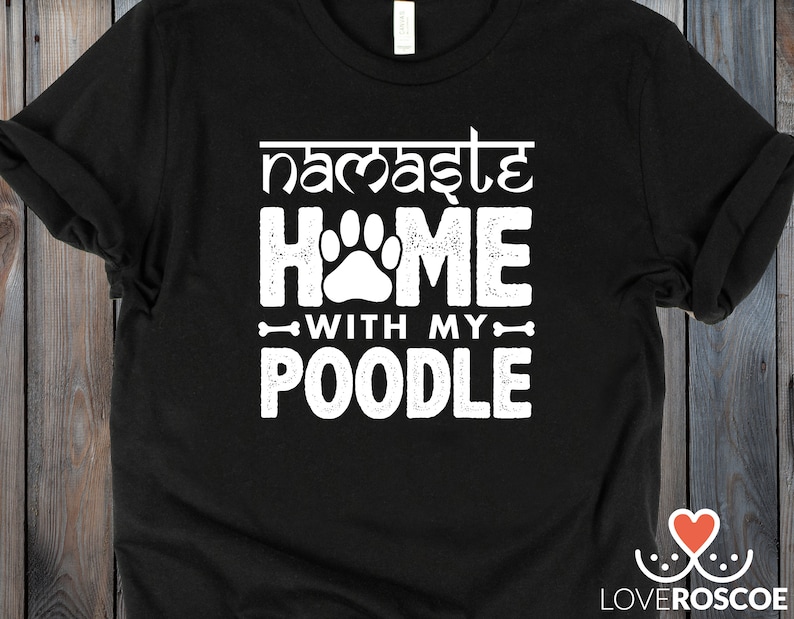 Poodle Namaste T-Shirt Women/'s Tee Men/'s Tank Racer Back Tank Kids Hoodie Poodle Owner Gifts Yoga with my Dog
