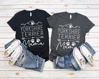 Yorkshire Terrier Mama T-Shirt: Yorkie Mom Life Tee