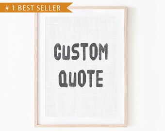 Custom Quote - Printable Custom Quote - Mothers Day Gift - Inspirational Quote Print - Custom Print - Custom Quote Print - Any Size Digital