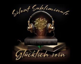 Silent Subliminals: “Be happy”, including affirmations & afformations, based on the 7 chakras, 3 files