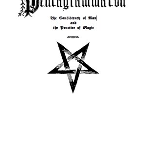 May include: A page from a book with the title "Pentagrammaton" in ornate black lettering. Below the title are the words "The Consistency of Man and the Practice of Magic." A black pentagram is centered on the page. The number 105 is at the bottom.