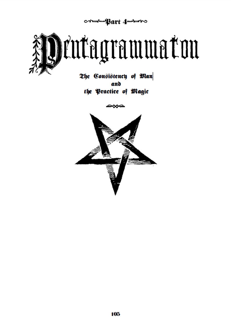 May include: A page from a book with the title "Pentagrammaton" in ornate black lettering. Below the title are the words "The Consistency of Man and the Practice of Magic." A black pentagram is centered on the page. The number 105 is at the bottom.