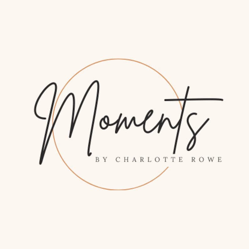 May include: A logo for a business called "Moments by Charlotte Rowe". The logo features the word "Moments" written in a cursive script within a brown circle.