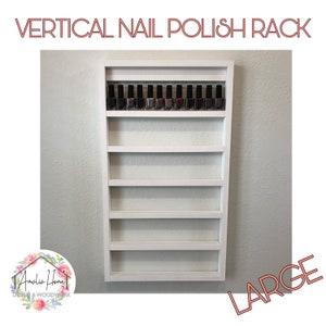 Nail Polish Holder Rack, Nail Polish Shelf, Nail Polish, Large Vertical, Nail Polish Organizer, Collections Shelf, Customizable