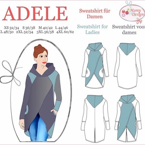 May include: A sewing pattern for a hooded sweatshirt with a wrap-around design. The pattern is called "Adele" and includes sizes XS 32/34 to 4XL 60/62. The pattern includes a front and back view of the sweatshirt.