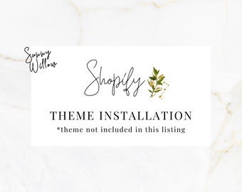 Shopify Theme Installation - Shopify Service