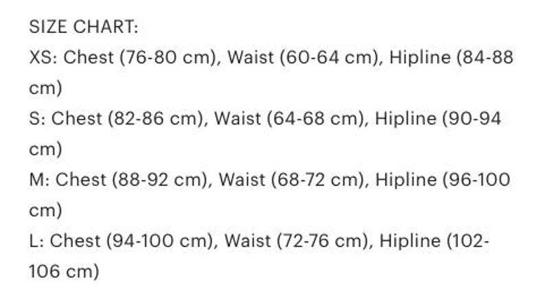 May include: A size chart with measurements in centimeters for XS, S, M, and L sizes. The chart lists chest, waist, and hipline measurements for each size. The text is in black font.