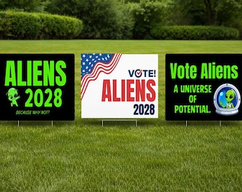Funny Alien Yard Signs - Political Humor Lawn Sign