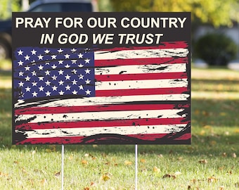 Pray For Our Country Yard Sign: Weatherproof, Double-Sided (23in x 17in)