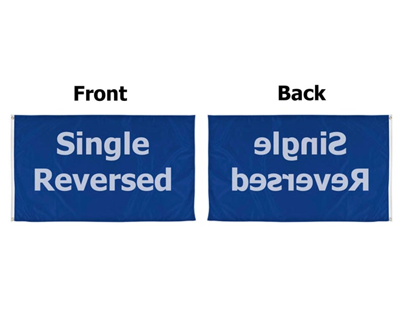 May include: A blue flag with the words "Single Reversed" printed in white on the front and the words "Reversed Single" printed in white on the back.