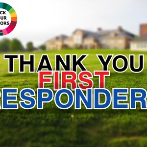 Thank You First Responders Lawn Message - Choose Your Color - Large 18in Tall Yard Sign Decoration - Durable Corrugated Outdoor Yard Signs