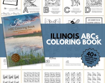 Illinois ABCs Coloring Book: A Printable ABC Learning and Coloring Kids Activity Book All about Illinois | Illinois Gifts | Illinois Books