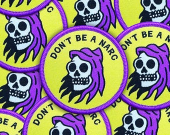 Don't Be A Narc Patch