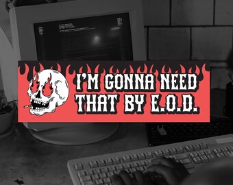 End of Day Bumper Sticker