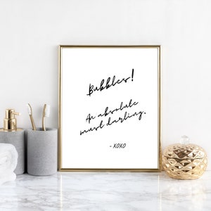 Bubbles! bathroom quote