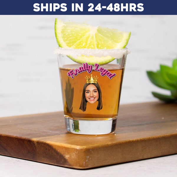 Finally legal custom shot glass, 21st birthday shot glass, Personalized shot glass with face picture, 21st birthday gifts, Custom birthday