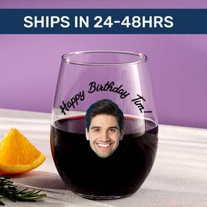 Custom wine glass with face on it, Personalized wine glass, Custom wine glass with picture, Wine glass with saying, Custom birthday gifts