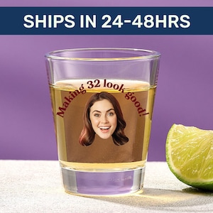Custom Birthday Shot Glass with Photo – Personalized Funny Gift for Him or Her | Unique Face Shot Glass, Fun Party Favor, Drinkware Gift