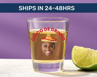 Cinco de Drinko Shot Glass | Custom Face Fiesta Favor, Funny Mexico Party Gift