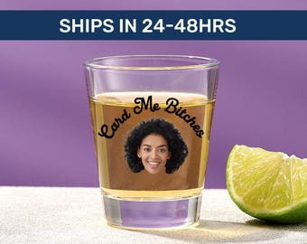 Custom Face Shot Glass: 21st Birthday Gift