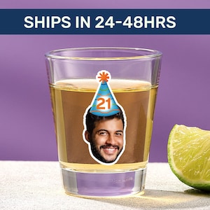 Twenty first birthday shot glass, Shot glasses for birthday party, Custom shot glass favors for guests, Personalized shot glass with face