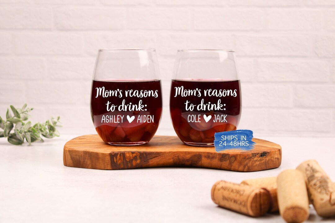 Moms Reasons to Drink, Personalized Mom Glass, Custom Wine Glass for