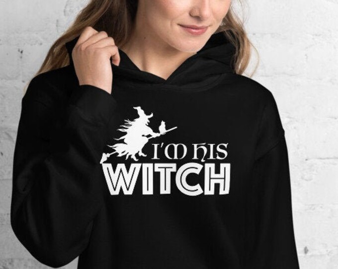 WITCH HOODIE HALLOWEEN Hoodie Funny Halloween I'm His Witch Hooded Sweatshirt Humorous Fleece Hoodie Women's Hoodie Witch Hoodie Funny Gift