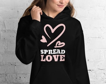 VALENTINE'S HOODIE Spread Love Women's Hooded Sweatshirt or Mens Hoodie for Adults Unisex Hoodie for Adults Spread LOVE Hoodie Sweatshirt