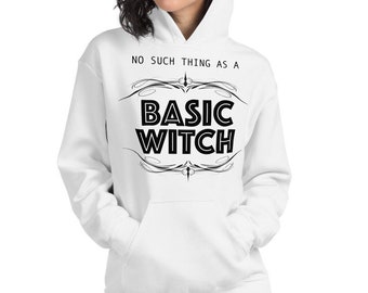 HALLOWEEN HOODIE Funny Basic WITCH Hoodie for Women or Men Unisex Hoodie Humorous Clothing for Adults Halloween Gift for Her Best friend