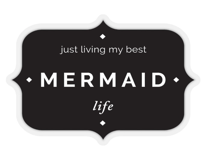 MERMAID LIFE STICKER Just Living My Best Life Kiss-Cut Stickers Decorative Stickers Party Favors Scrapbooking Card Making Stationary