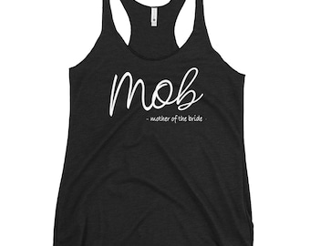 Mother of the BRIDE Tank Top Bridal Party Women's Racerback Tank Gift for Mom Bridal Shower Wedding Clothing Bridal Shower Gift